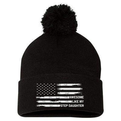 Awesome Like My Step Daughter Fathers Day Dad Joke Pom Pom 12in Knit Beanie