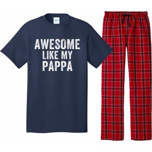 Awesome Like My Pappa Funny Father’S Day Dad Life Humor Proud Dad Funny Dad Pajama Set