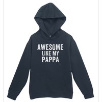 Awesome Like My Pappa Funny Father’S Day Dad Life Humor Proud Dad Funny Dad Urban Pullover Hoodie