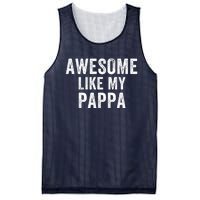 Awesome Like My Pappa Funny Father’S Day Dad Life Humor Proud Dad Funny Dad Mesh Reversible Basketball Jersey Tank