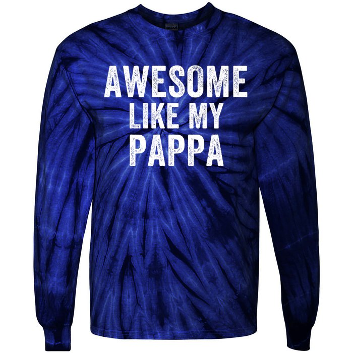 Awesome Like My Pappa Funny Father’S Day Dad Life Humor Proud Dad Funny Dad Tie-Dye Long Sleeve Shirt