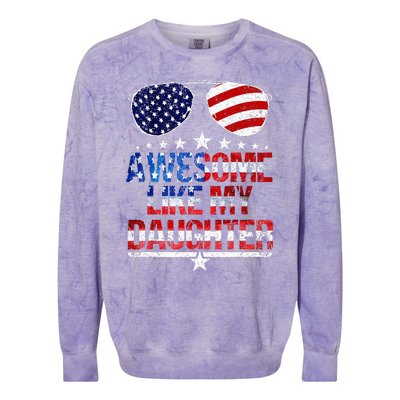 Awesome Like My Daughter Funny Father's Day & 4th Of July Colorblast Crewneck Sweatshirt