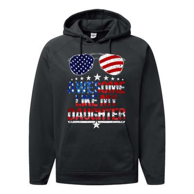 Awesome Like My Daughter Funny Father's Day & 4th Of July Performance Fleece Hoodie