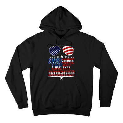 Awesome Like My Daughter Funny Father's Day & 4th Of July Hoodie