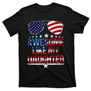 Awesome Like My Daughter Funny Father's Day & 4th Of July T-Shirt