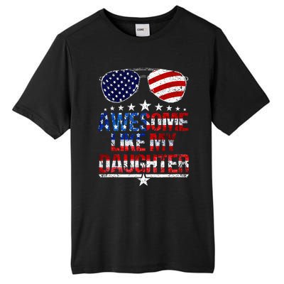 Awesome Like My Daughter Funny Father's Day & 4th Of July Tall Fusion ChromaSoft Performance T-Shirt