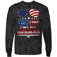 Awesome Like My Daughter Funny Father's Day & 4th Of July Tie-Dye Long Sleeve Shirt