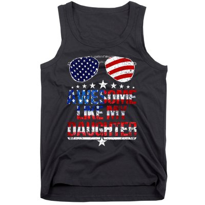 Awesome Like My Daughter Funny Father's Day & 4th Of July Tank Top