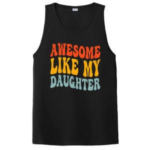 Awesome Like My Daughter Funny Mothers Fathers Day Mom Dad PosiCharge Competitor Tank