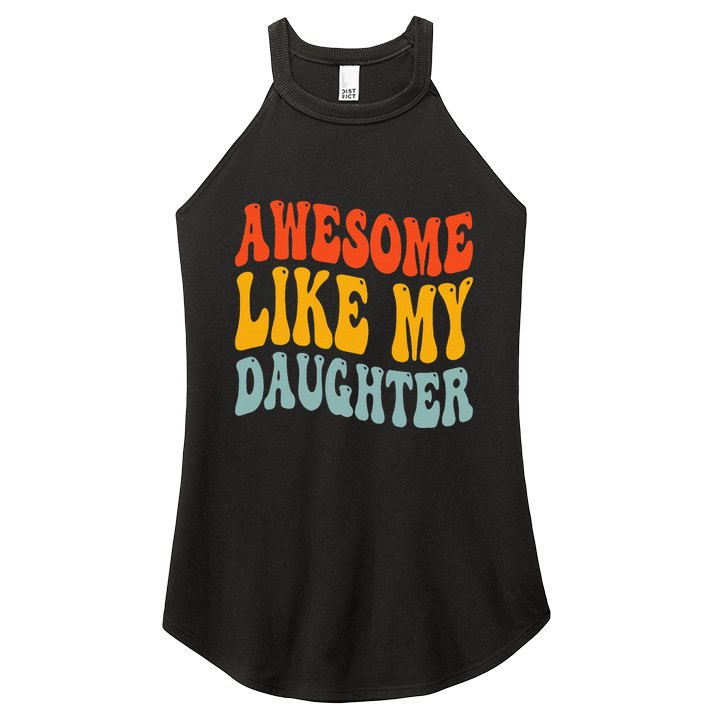 Awesome Like My Daughter Funny Mothers Fathers Day Mom Dad Women's Perfect Tri Rocker Tank