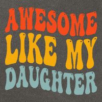 Awesome Like My Daughter Funny Mothers Fathers Day Mom Dad Cotton Canvas Backpack