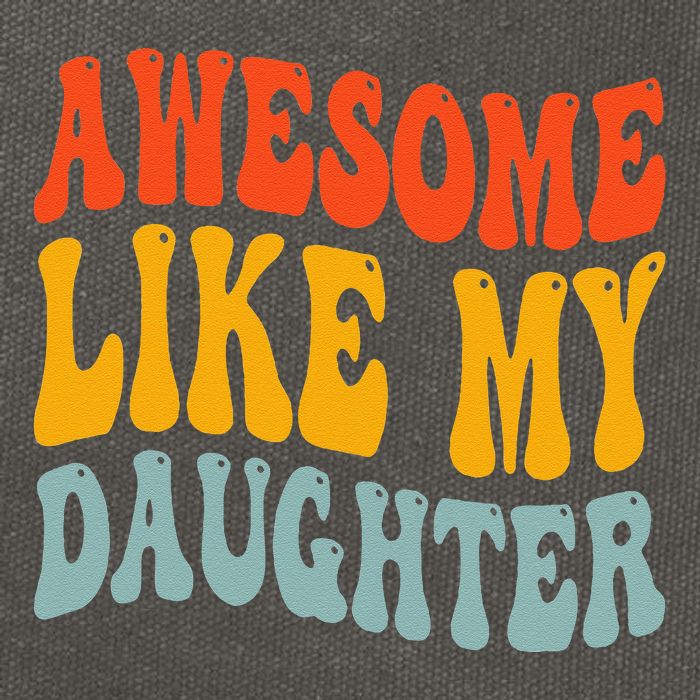 Awesome Like My Daughter Funny Mothers Fathers Day Mom Dad Cotton Canvas Backpack