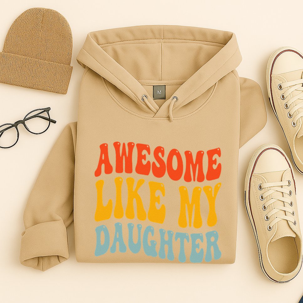 Awesome Like My Daughter Funny Mothers Fathers Day Mom Dad Hoodie