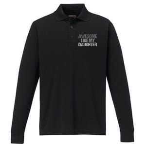 Awesome Like My Daughter Cool Unique FatherS Day Dad Performance Long Sleeve Polo