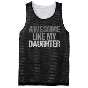 Awesome Like My Daughter Cool Unique FatherS Day Dad Mesh Reversible Basketball Jersey Tank