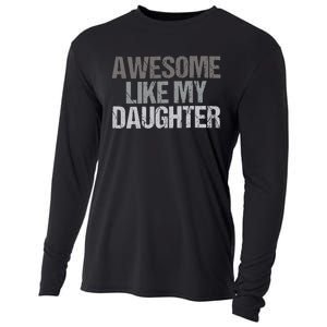 Awesome Like My Daughter Cool Unique FatherS Day Dad Cooling Performance Long Sleeve Crew