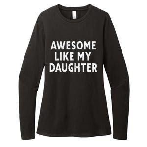 Awesome Like My Daughter Fathers Day Dad Gift Womens CVC Long Sleeve Shirt