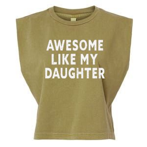 Awesome Like My Daughter Fathers Day Dad Gift Garment-Dyed Women's Muscle Tee