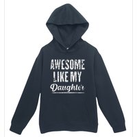 Awesome Like My Daughter Funny Father's Day Urban Pullover Hoodie