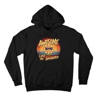 Awesome Like My Daughter Dad FatherS Day Hoodie