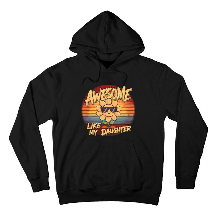 Awesome Like My Daughter Dad FatherS Day Hoodie