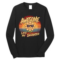 Awesome Like My Daughter Dad FatherS Day Long Sleeve Shirt