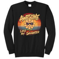 Awesome Like My Daughter Dad FatherS Day Sweatshirt