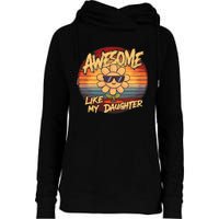 Awesome Like My Daughter Dad FatherS Day Womens Funnel Neck Pullover Hood