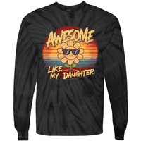 Awesome Like My Daughter Dad FatherS Day Tie-Dye Long Sleeve Shirt