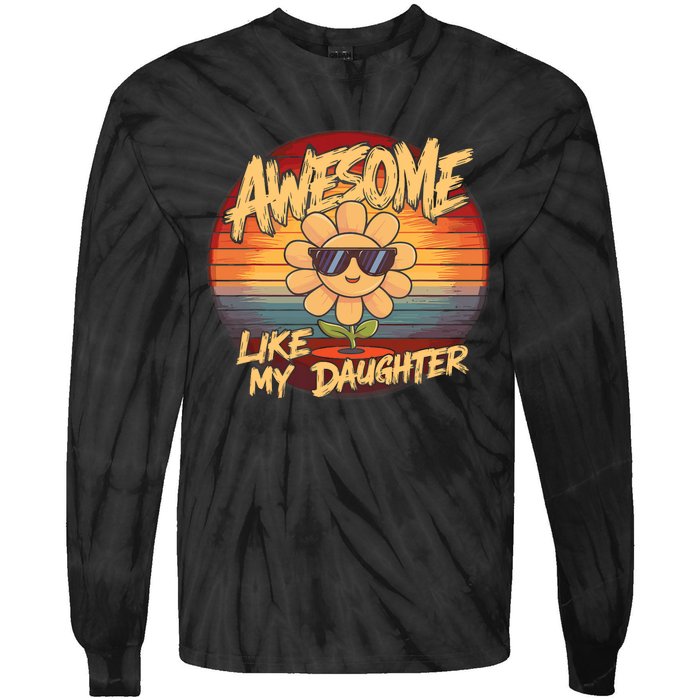 Awesome Like My Daughter Dad FatherS Day Tie-Dye Long Sleeve Shirt