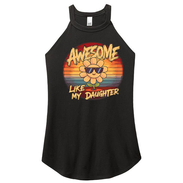 Awesome Like My Daughter Dad FatherS Day Women's Perfect Tri Rocker Tank