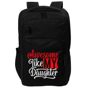 Awesome Like My Daughter Dad Fathers Day Impact Tech Backpack