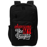 Awesome Like My Daughter Dad Fathers Day Impact Tech Backpack