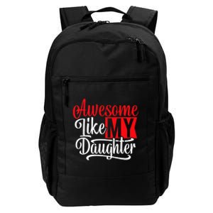 Awesome Like My Daughter Dad Fathers Day Daily Commute Backpack