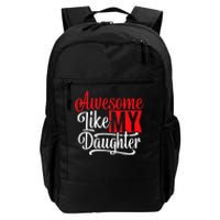 Awesome Like My Daughter Dad Fathers Day Daily Commute Backpack