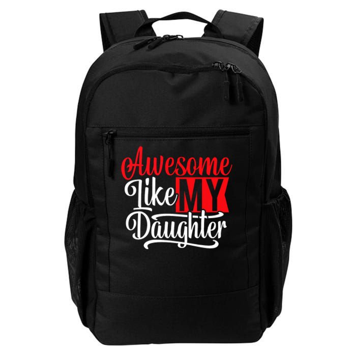 Awesome Like My Daughter Dad Fathers Day Daily Commute Backpack