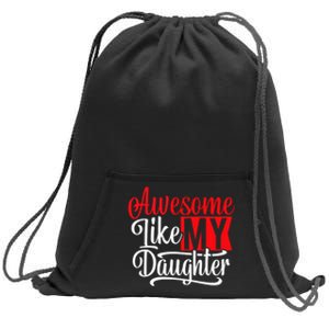 Awesome Like My Daughter Dad Fathers Day Sweatshirt Cinch Pack Bag