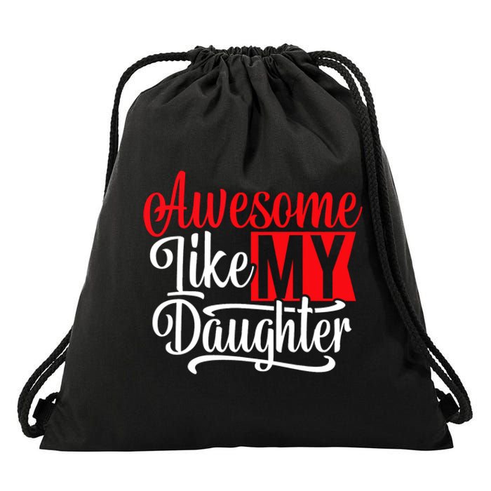 Awesome Like My Daughter Dad Fathers Day Drawstring Bag