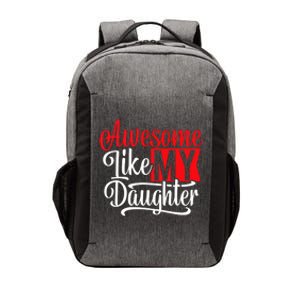 Awesome Like My Daughter Dad Fathers Day Vector Backpack