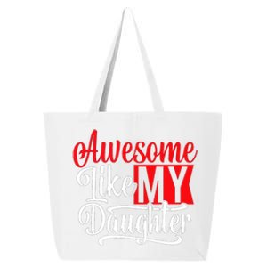 Awesome Like My Daughter Dad Fathers Day 25L Jumbo Tote