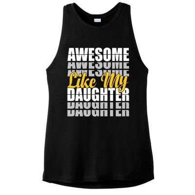 Awesome Like My Daughter T Shrit Ladies PosiCharge Tri-Blend Wicking Tank