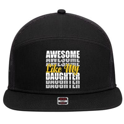 Awesome Like My Daughter T Shrit 7 Panel Mesh Trucker Snapback Hat