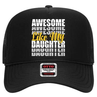 Awesome Like My Daughter T Shrit High Crown Mesh Back Trucker Hat