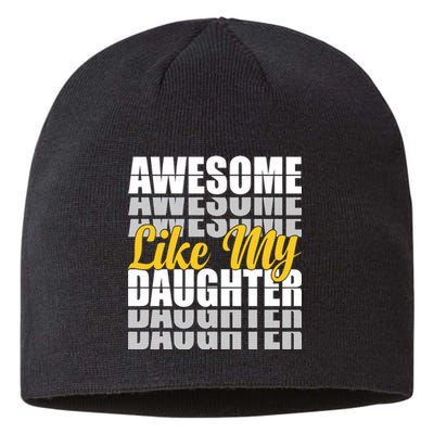 Awesome Like My Daughter T Shrit Sustainable Beanie