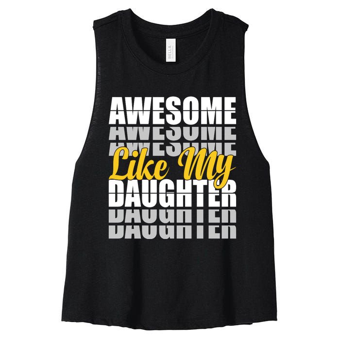 Awesome Like My Daughter T Shrit Women's Racerback Cropped Tank