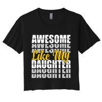 Awesome Like My Daughter T Shrit Women's Crop Top Tee