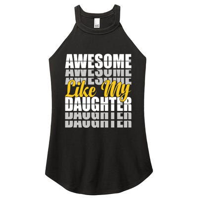 Awesome Like My Daughter T Shrit Women's Perfect Tri Rocker Tank