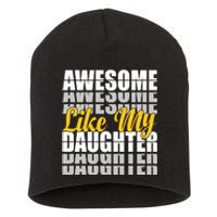 Awesome Like My Daughter T Shrit Short Acrylic Beanie