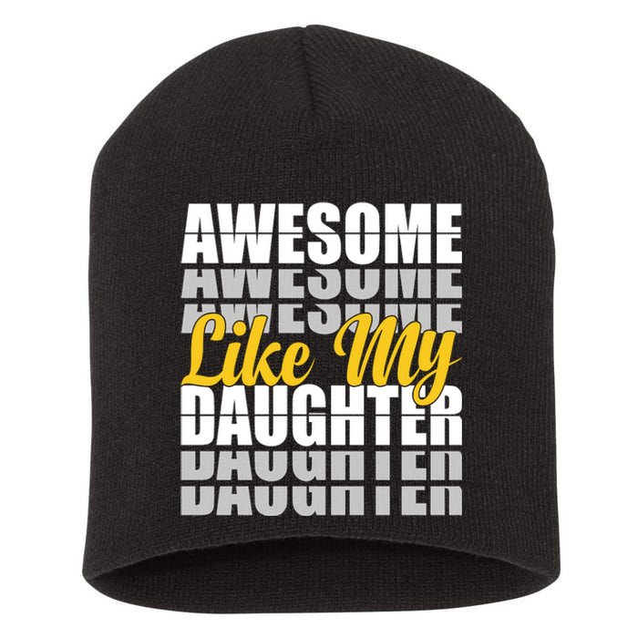 Awesome Like My Daughter T Shrit Short Acrylic Beanie