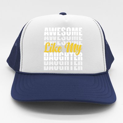 Awesome Like My Daughter T Shrit Trucker Hat